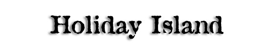 holidayisland.jpg (8111 bytes)
